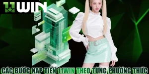 Hướng dẫn các bước nạp tiền 11win chi tiết
