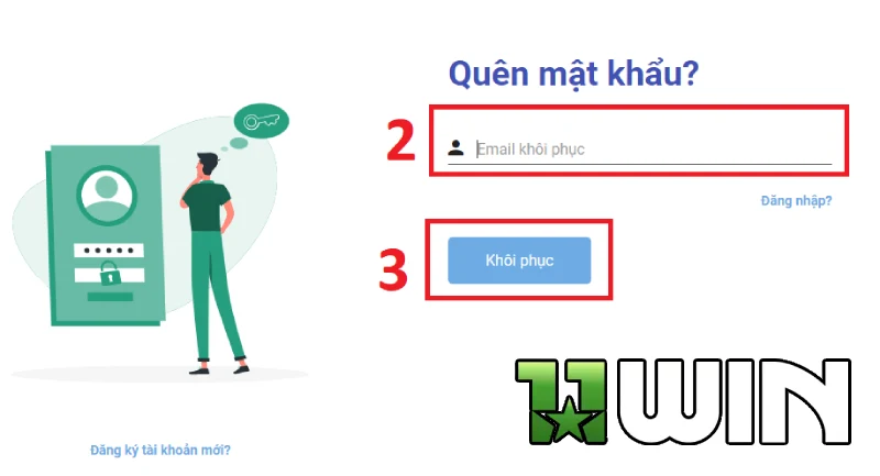 Hướng dẫn cách xử lý khi quên mật khẩu 11WIN