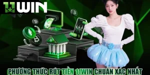 Các phương thức rút tiền tại 11win